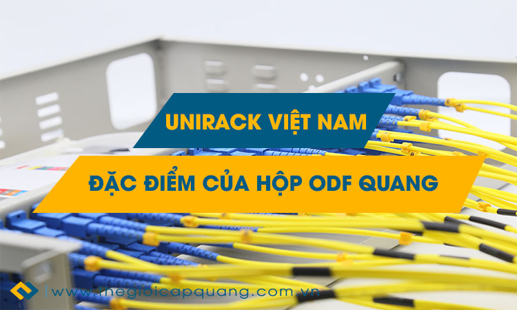 Những điều nên biết hộp phối quang ODF thương hiệu Unirack?, Hộp phân phối cáp quang Unirack chính hãng, giá rẻ