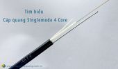 Tại sao cáp quang Single mode 4FO được ưa chuộng?